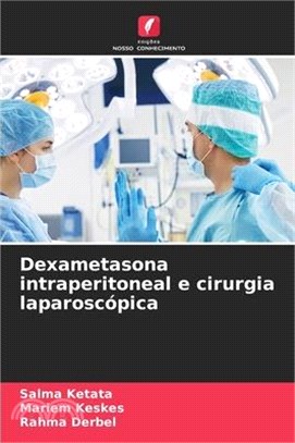 Dexametasona intraperitoneal e cirurgia laparoscópica