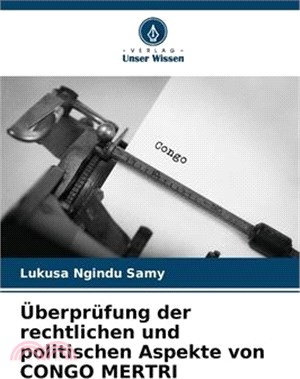 Überprüfung der rechtlichen und politischen Aspekte von CONGO MERTRI