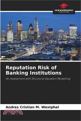 Reputation Risk of Banking Institutions