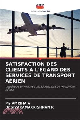 Satisfaction Des Clients À l'Égard Des Services de Transport Aérien