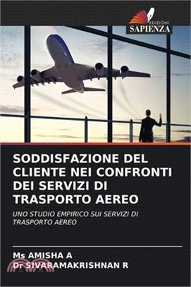 Soddisfazione del Cliente Nei Confronti Dei Servizi Di Trasporto Aereo