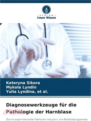 Diagnosewerkzeuge für die Pathologie der Harnblase