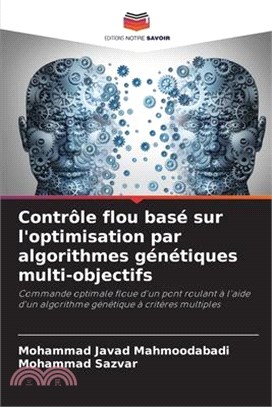 Contrôle flou basé sur l'optimisation par algorithmes génétiques multi-objectifs