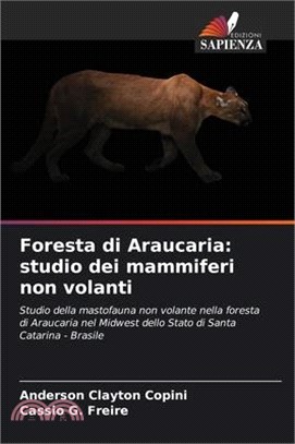 Foresta di Araucaria: studio dei mammiferi non volanti