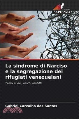 La sindrome di Narciso e la segregazione dei rifugiati venezuelani