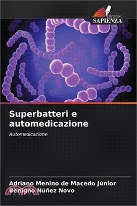 Superbatteri e automedicazione