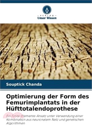 Optimierung der Form des Femurimplantats in der Hüfttotalendoprothese