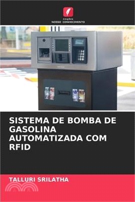 Sistema de Bomba de Gasolina Automatizada Com Rfid