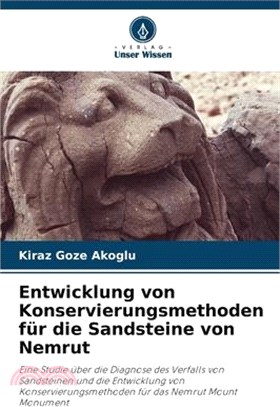 Entwicklung von Konservierungsmethoden für die Sandsteine von Nemrut