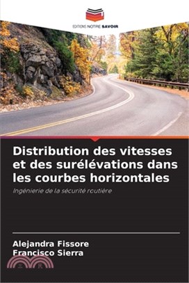 Distribution des vitesses et des surélévations dans les courbes horizontales