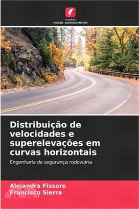 Distribuição de velocidades e superelevações em curvas horizontais