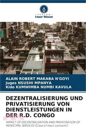 Dezentralisierung Und Privatisierung Von Dienstleistungen in Der R.D. Congo