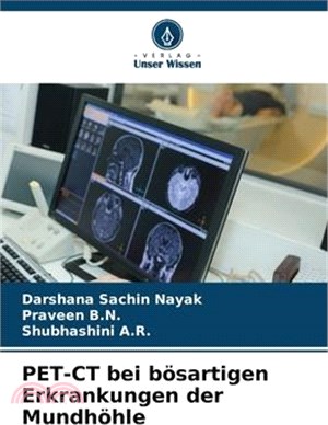 PET-CT bei bösartigen Erkrankungen der Mundhöhle