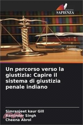 Un percorso verso la giustizia: Capire il sistema di giustizia penale indiano