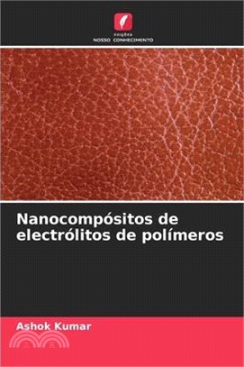 Nanocompósitos de electrólitos de polímeros