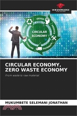 Circular Economy, Zero Waste Economy