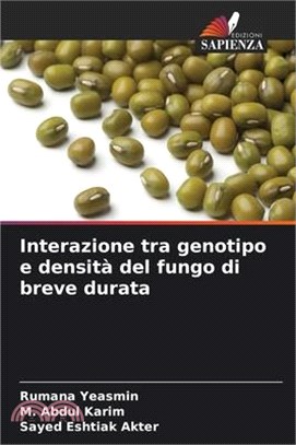 Interazione tra genotipo e densità del fungo di breve durata