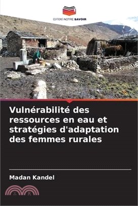 Vulnérabilité des ressources en eau et stratégies d'adaptation des femmes rurales