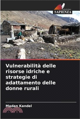 Vulnerabilità delle risorse idriche e strategie di adattamento delle donne rurali