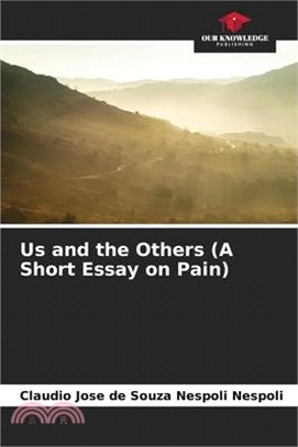 Us and the Others (A Short Essay on Pain)