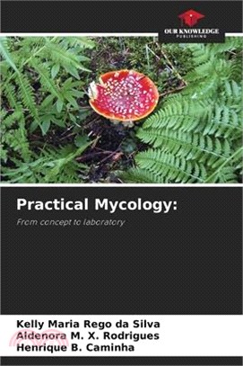 Practical Mycology