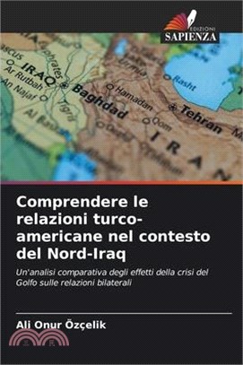 Comprendere le relazioni turco-americane nel contesto del Nord-Iraq