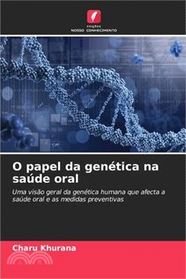O papel da genética na saúde oral