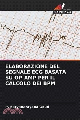 Elaborazione del Segnale ECG Basata Su Op-Amp Per Il Calcolo Dei Bpm