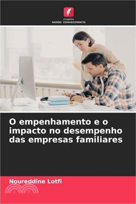 O empenhamento e o impacto no desempenho das empresas familiares