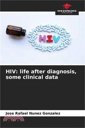 HIV: life after diagnosis, some clinical data