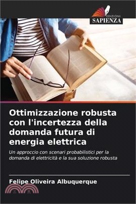 Ottimizzazione robusta con l'incertezza della domanda futura di energia elettrica