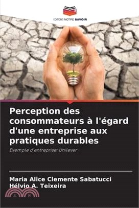 Perception des consommateurs à l'égard d'une entreprise aux pratiques durables