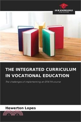 The Integrated Curriculum in Vocational Education