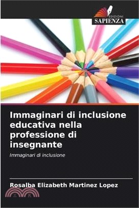 Immaginari di inclusione educativa nella professione di insegnante