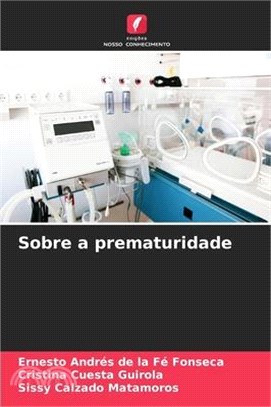 Sobre a prematuridade