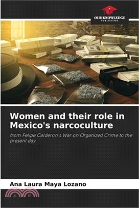 Women and their role in Mexico's narcoculture
