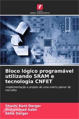 Bloco lógico programável utilizando SRAM e tecnologia CNFET