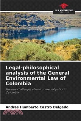 Legal-philosophical analysis of the General Environmental Law of Colombia