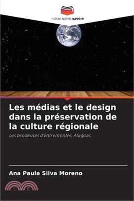 Les médias et le design dans la préservation de la culture régionale