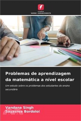 Problemas de aprendizagem da matemática a nível escolar