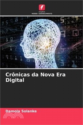 Crônicas da Nova Era Digital