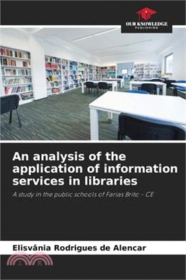 An analysis of the application of information services in libraries