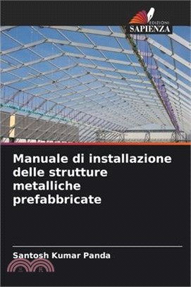 Manuale di installazione delle strutture metalliche prefabbricate