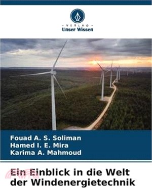 Ein Einblick in die Welt der Windenergietechnik