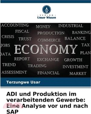 ADI und Produktion im verarbeitenden Gewerbe: Eine Analyse vor und nach SAP