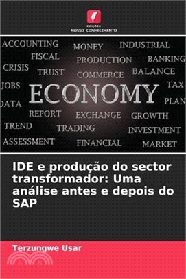 IDE e produção do sector transformador: Uma análise antes e depois do SAP