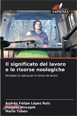 Il significato del lavoro e le risorse noologiche