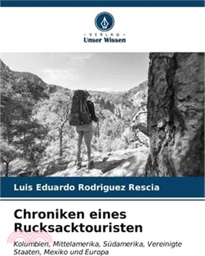 Chroniken eines Rucksacktouristen