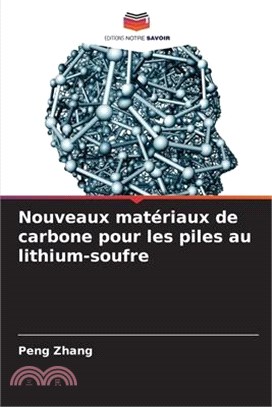 Nouveaux matériaux de carbone pour les piles au lithium-soufre