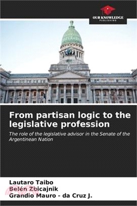 From partisan logic to the legislative profession